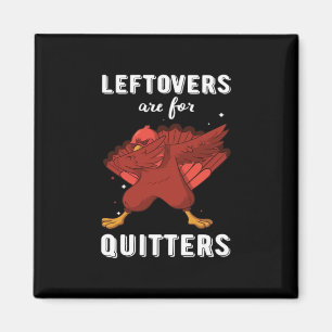Restanten zijn voor Quitters III Classic Funny Ret Magneet