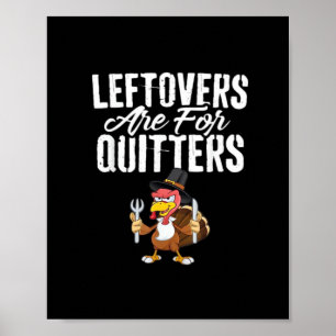 Restanten zijn voor Quitters Thanksgiving Turkije Poster