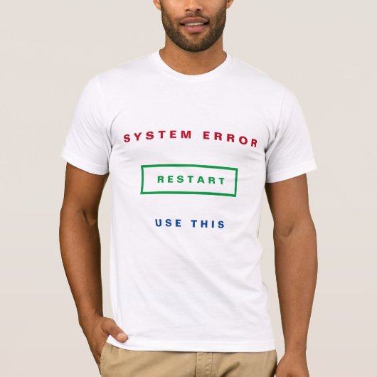 Restart T-Shirt - System Error - Fun (Voorkant)