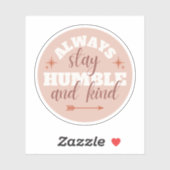 "Reste Toujours Humble...." Stickers personnalisés (Feuille)