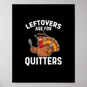 Resterende Eten Is Voor Opgave Grappige Thanksgivi Poster