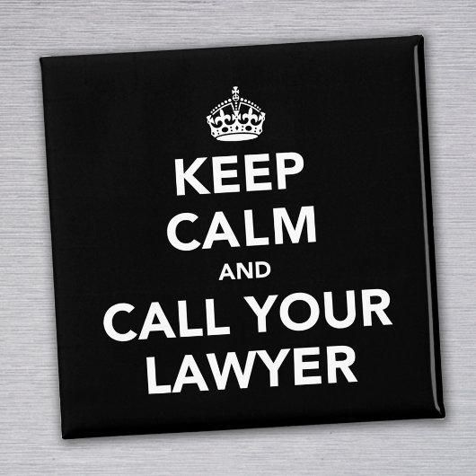 Restez calme et appelez votre Avocat Magnet