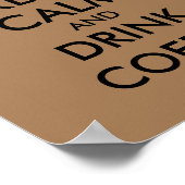 Restez calme et buvez un poster de tasse de café (Coin)