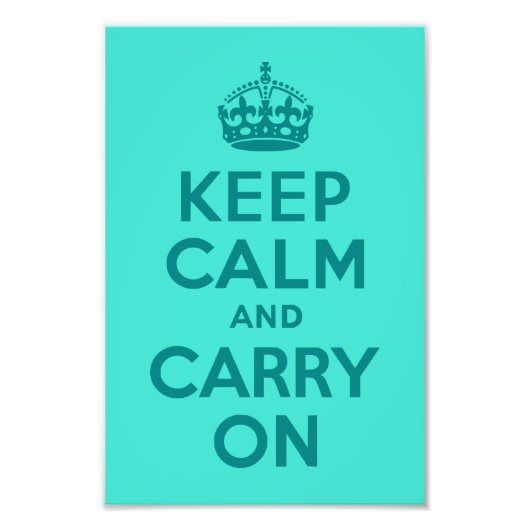 Restez calme et continuez sur Turquoise Photo (Devant)
