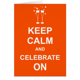 Restez calme et fêtez-vous !