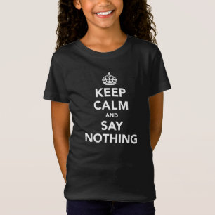 Restez calme et ne dites rien T-shirt