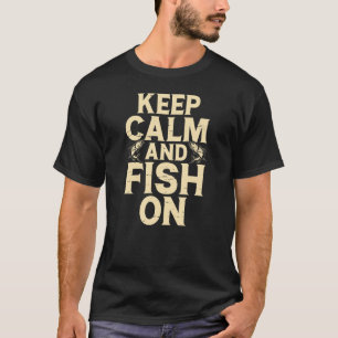 Restez calme et poissonnez sur un drôle de t-shirt