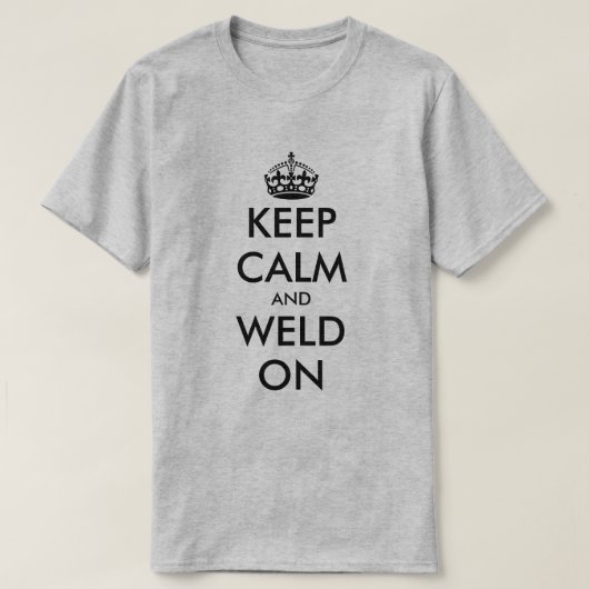 Restez calme et souder sur un t-shirt à souder drô (Design devant)