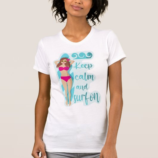 Restez calme et surf sur la brune fille T-shirt (Devant)