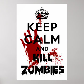 Restez Calme Et Tuez Zombies Poster Blanc