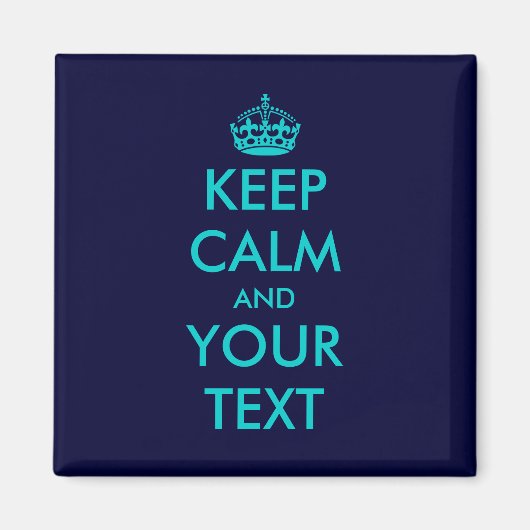 Restez calme et votre aimant de texte | bleu turqu (Devant)