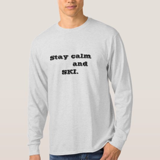 Restez calme et vous verrez le T-shirt pour hommes (Devant)