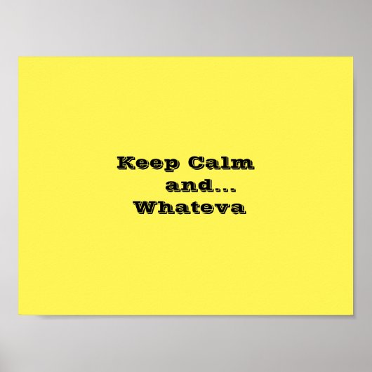 Restez calme et...Whateva Poster Paper, 11'' x 8,5 (Devant)