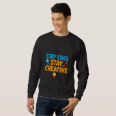 Restez Cool Restez créatif Sweat - shirt à capuche (Devant entier)