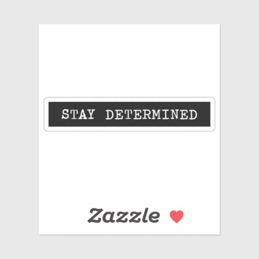 Restez déterminé Étiquette de machine à écrire (Feuille)