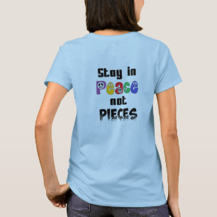 Restez en paix, pas en pièces T-shirt