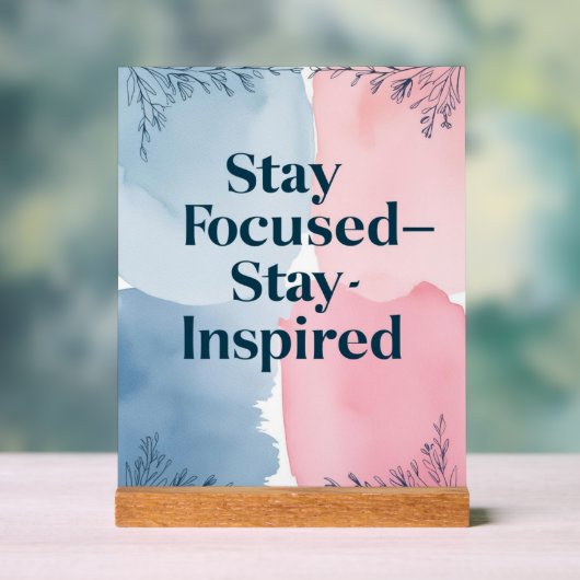 Restez focalisé Restez inspiré (Neutre)