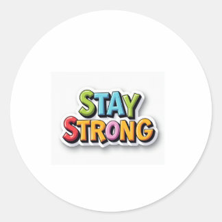 Restez fort - Autocollant de motivation audacieux 