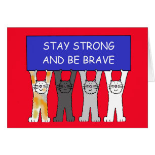 Restez forts et soyez courageux Encouragement Chat