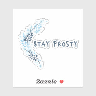 Restez Frosty Bleu Inspirational Vinyl Sticker