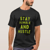 Restez humble et Hustle | T-shirt motivationnel (Devant)