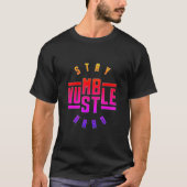 Restez Humble Hustle Hard T-shirt (Devant)