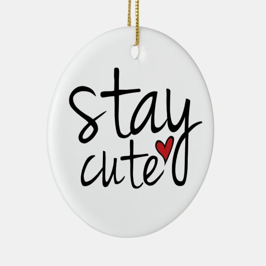 Restez mignon ornement (Droite)