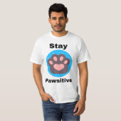 Restez pawsitive T-shirt (Devant entier)