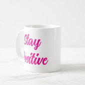 Restez positif Café Mug (Devant gauche)