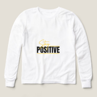 Restez Positif Longue Manche Tee – Propre & Minima