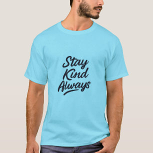 Restez Toujours Gentil Hoodie & T-Shirt