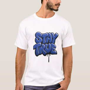 Restez Vrai Graffiti Streetwear Graphique T-shirt