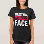 Resting Bartender Face Bartending 1 T-shirt (Voorkant)