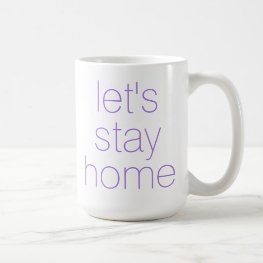 "Restons à la maison" Café Mug (Droite)