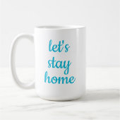"Restons à la maison" Café Mug (Gauche)