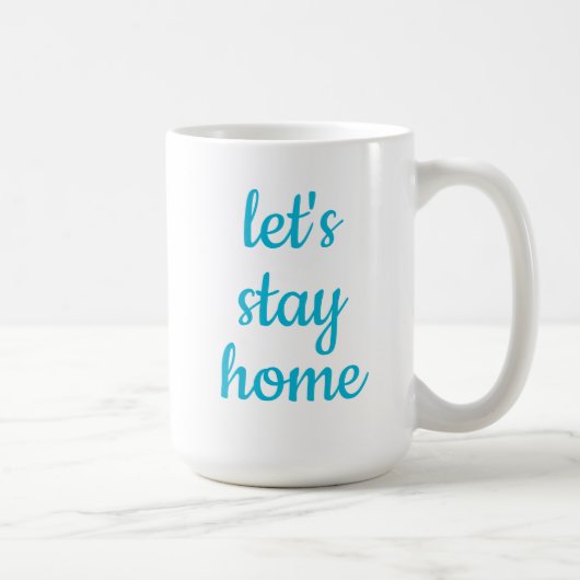 "Restons à la maison" Café Mug (Droite)