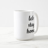 "Restons à la maison" Café Mug (Devant droit)