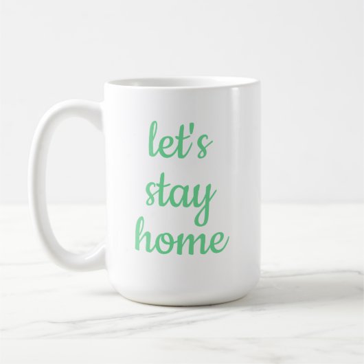 "Restons à la maison" Café Mug (Gauche)