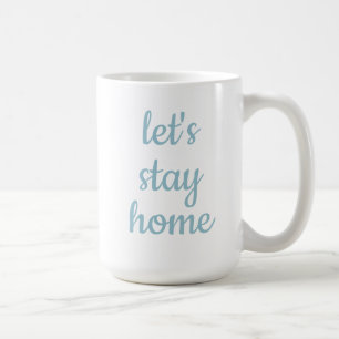 "Restons à la maison" Café Mug
