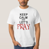 Restons calmes et Prions - T-shirt (Devant)