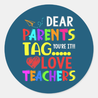 Restro Dear Parents Tag Youre It Love Teacher 