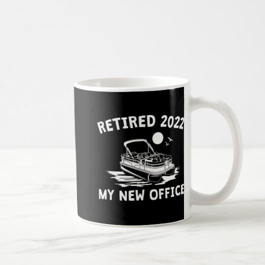 Retired 2022 - My New Office, Funny Ntoon Boating Koffiemok (Rechts)