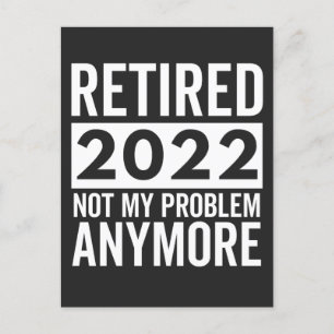 Retired 2022 Not My Problem Anymore Feestdagenkaart