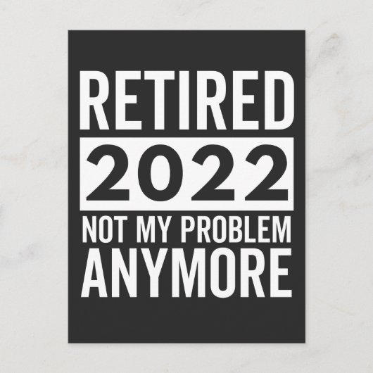 Retired 2022 Not My Problem Anymore Feestdagenkaart (Voorkant)