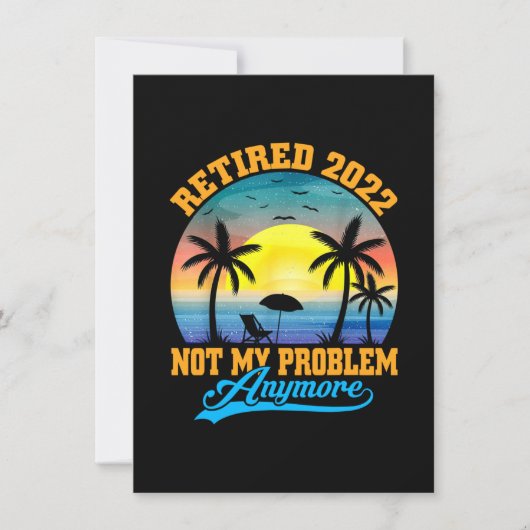 Retired 2022 Not My Problem Anymore Funny Retired Bedankkaart (Voorkant)