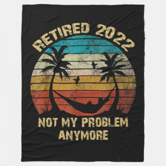 Retired 2022 Not My Problem Retivation On Beach Fleece Deken