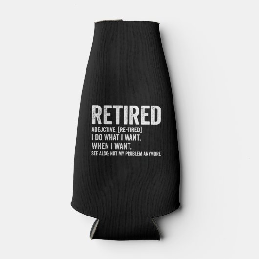 Retired Adjective Definition Not My Problem Anymor Flesjeskoeler (Voorkant)