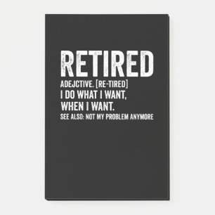 Retired Adjective Definition Not My Problem Anymor Post-it® Notes