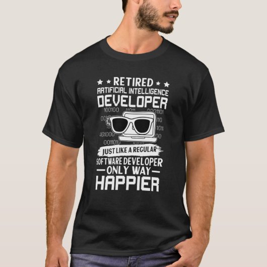 Retired Artificial Intelligence Developer Only Hap T-shirt (Voorkant)