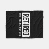 Retired Don’t Ask Me To Do Funny Retirement Quote  Fleece Deken (Voorkant (Horizontaal))